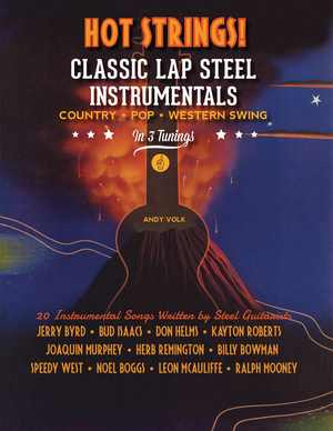 Hot Strings! Classic Lap Steel Instrumentals (C6, C6/A7, A6